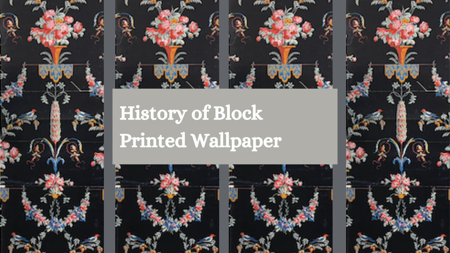 The History of Block Printing Vintage Wallpaper
