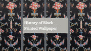 The History of Block Printing Vintage Wallpaper
